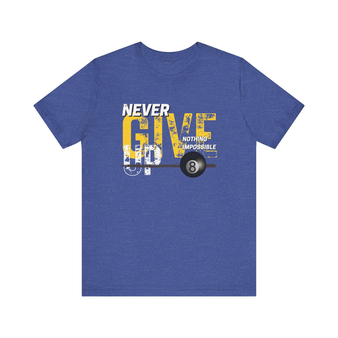 Never Give Up - 8 Ball - Unisex Softstyle Tee - BFLY BILLIARDS