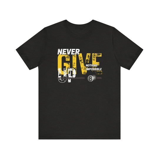 Never Give Up - 8 Ball - Unisex Softstyle Tee - BFLY BILLIARDS