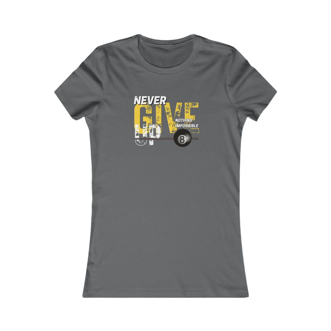 Never Give Up - 8 Ball - Women's Fitted Tee - BFLY BILLIARDS