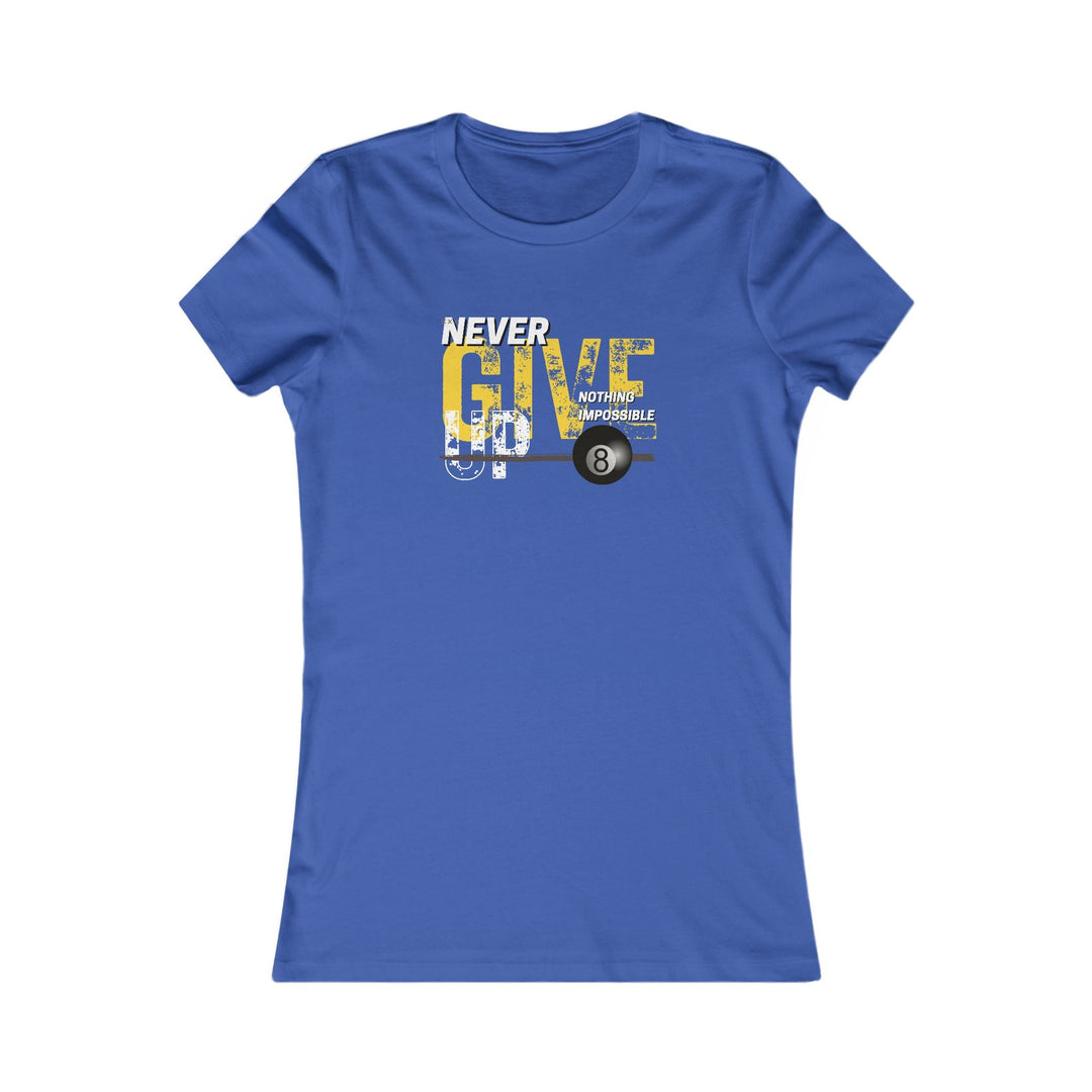 Never Give Up - 8 Ball - Women's Fitted Tee - BFLY BILLIARDS