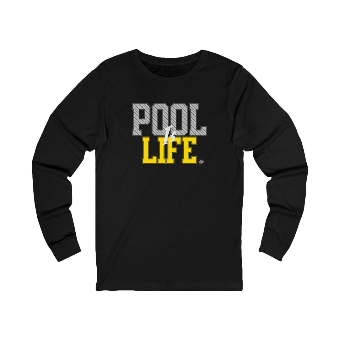 Pool is Life - 8 Ball - Unisex Long Sleeve Tee - BFLY BILLIARDS