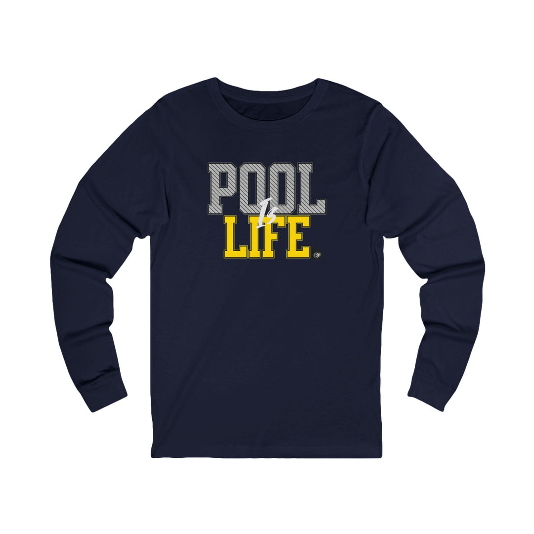 Pool is Life - 8 Ball - Unisex Long Sleeve Tee - BFLY BILLIARDS