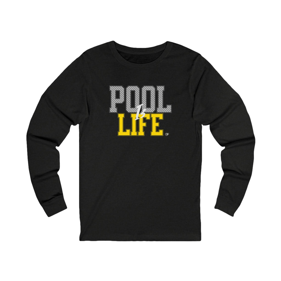 Pool is Life - 8 Ball - Unisex Long Sleeve Tee - BFLY BILLIARDS