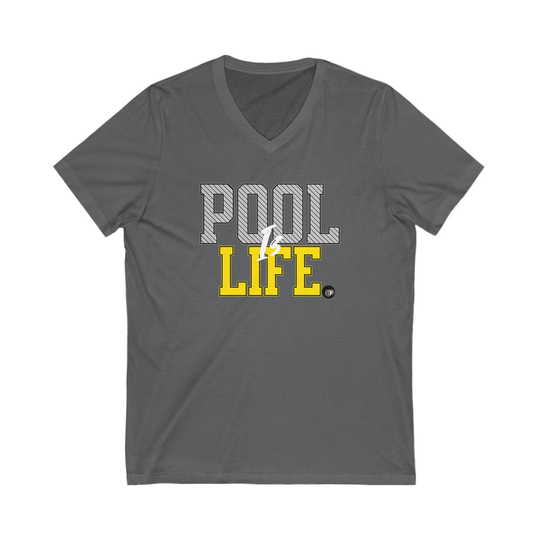 Pool is Life - 8 Ball - Unisex V - Neck Tee - BFLY BILLIARDS