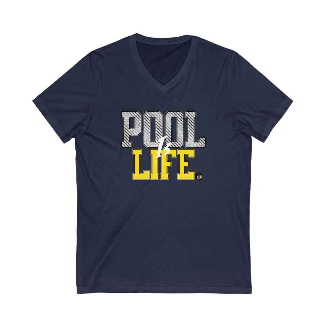 Pool is Life - 8 Ball - Unisex V - Neck Tee - BFLY BILLIARDS