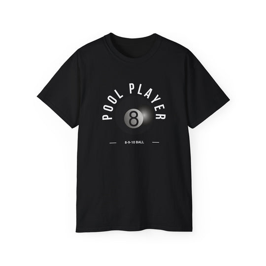Pool Player - 8 - 9 - 10 Ball - Unisex Cotton T-Shirt - BFLY BILLIARDS