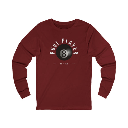 Pool Player - 8 - 9 - 10 Ball - Unisex Long Sleeve Tee - BFLY BILLIARDS