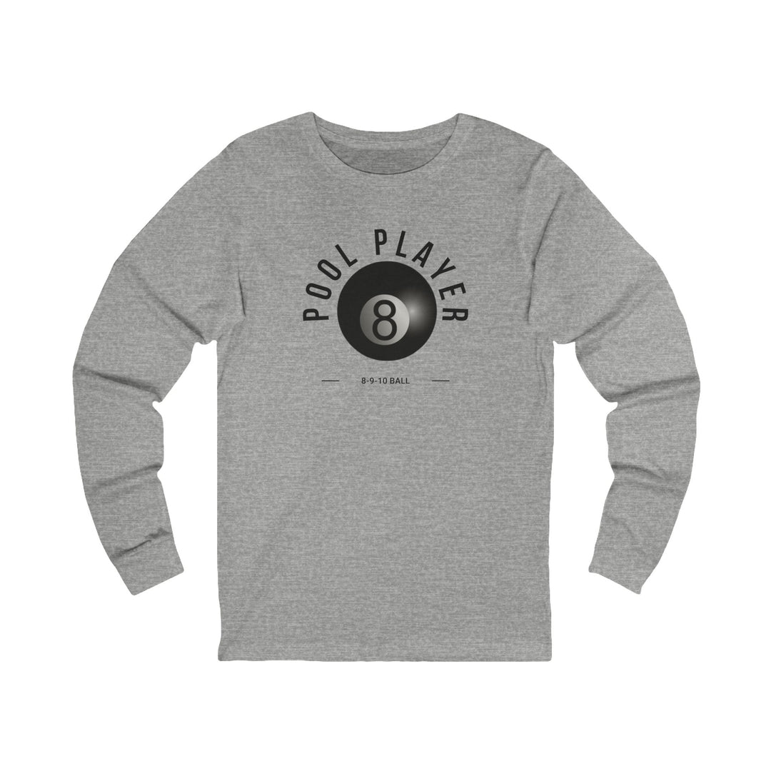 Pool Player - 8 - 9 - 10 Ball - Unisex Long Sleeve Tee - BFLY BILLIARDS