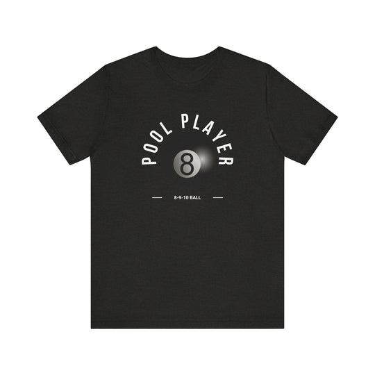 Pool Player - 8 - 9 - 10 Ball - Unisex Softstyle Tee - BFLY BILLIARDS