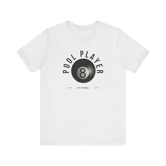 Pool Player - 8 - 9 - 10 Ball - Unisex Softstyle Tee - BFLY BILLIARDS