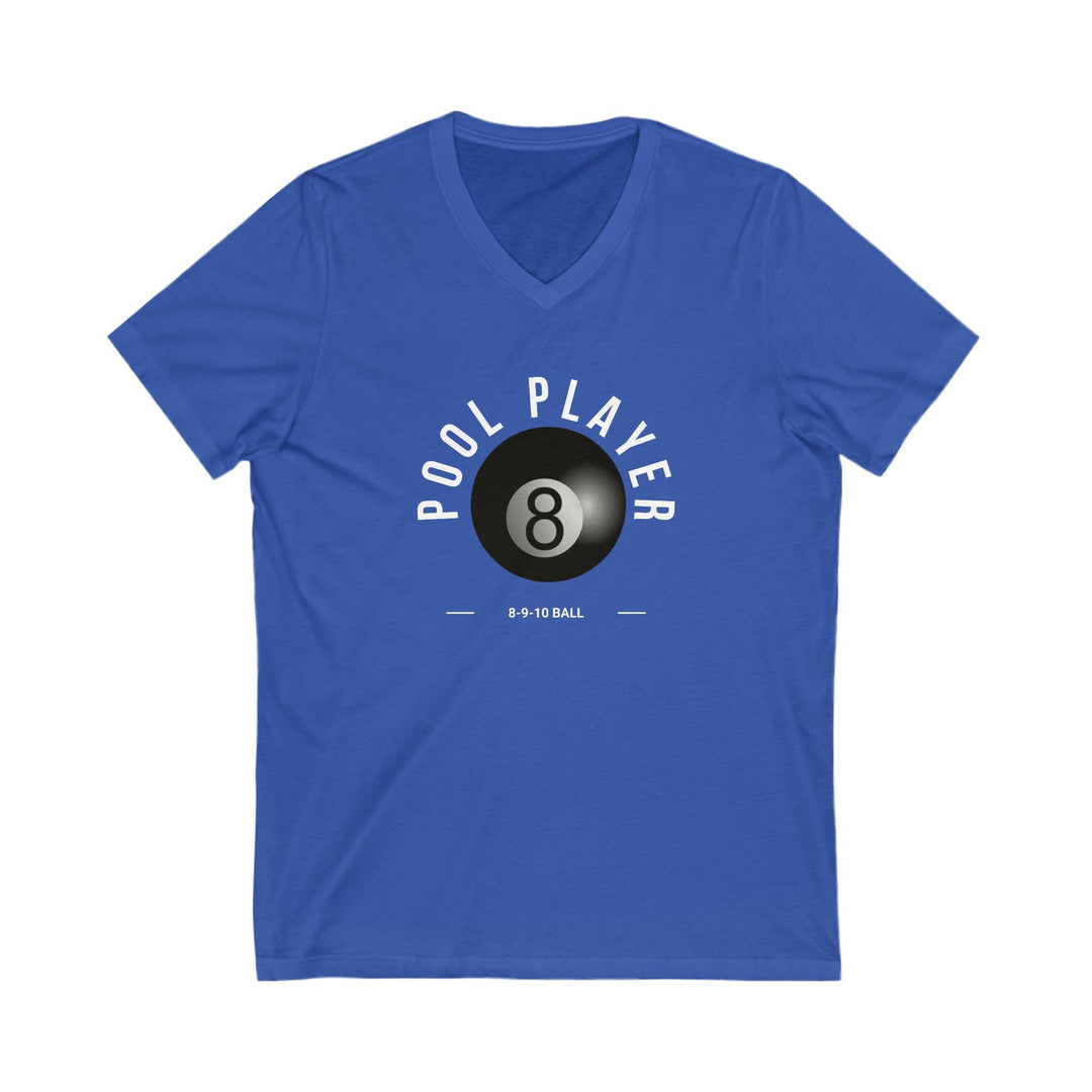 Pool Player - 8 - 9 - 10 Ball - Unisex V - Neck Tee - BFLY BILLIARDS