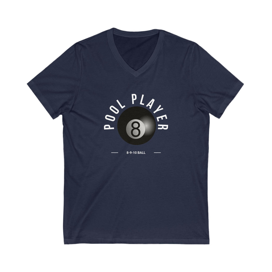 Pool Player - 8 - 9 - 10 Ball - Unisex V - Neck Tee - BFLY BILLIARDS
