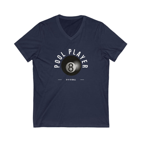 Pool Player - 8 - 9 - 10 Ball - Unisex V - Neck Tee - BFLY BILLIARDS