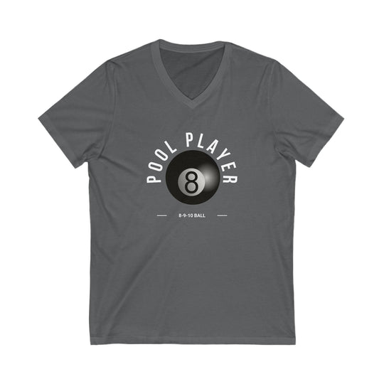 Pool Player - 8 - 9 - 10 Ball - Unisex V - Neck Tee - BFLY BILLIARDS