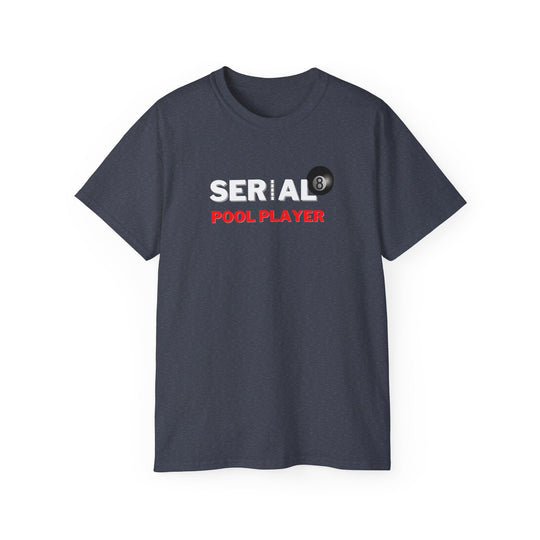 Serial Pool Player - 8 Ball - Unisex Cotton T-Shirt - BFLY BILLIARDS