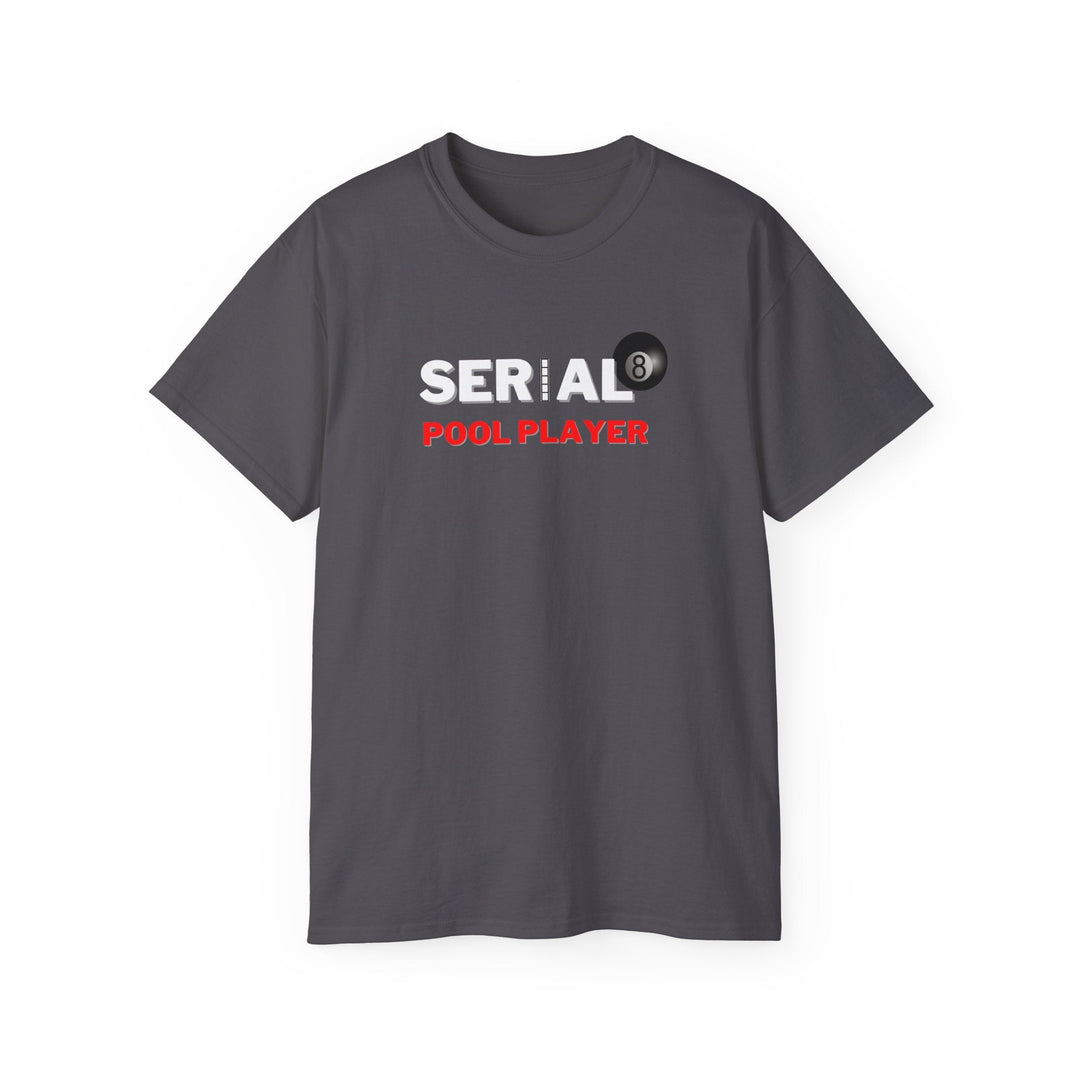 Serial Pool Player - 8 Ball - Unisex Cotton T-Shirt - BFLY BILLIARDS