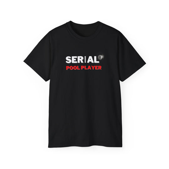 Serial Pool Player - 8 Ball - Unisex Cotton T-Shirt - BFLY BILLIARDS