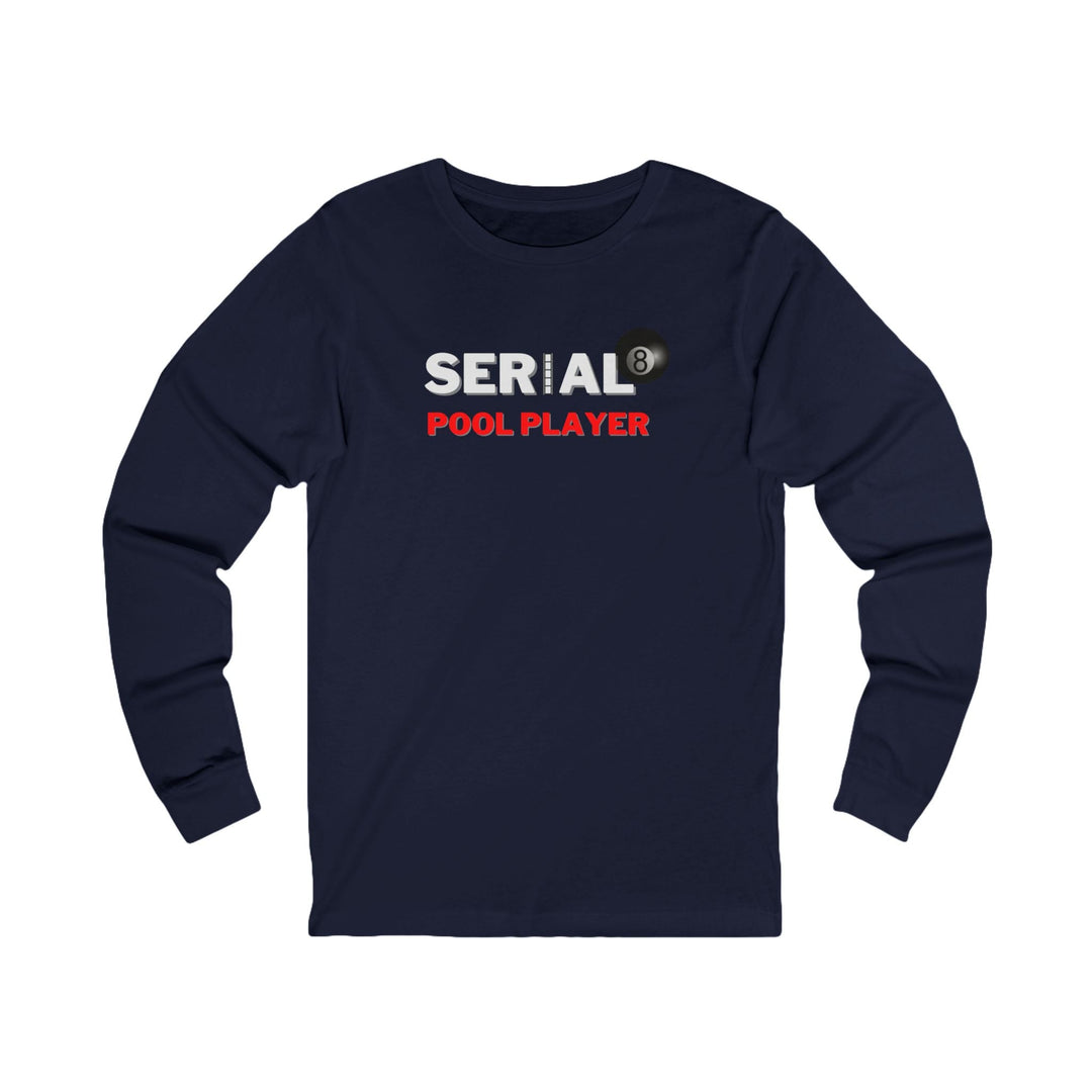 Serial Pool Player - 8 Ball - Unisex Long Sleeve Tee - BFLY BILLIARDS