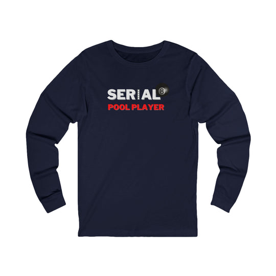 Serial Pool Player - 8 Ball - Unisex Long Sleeve Tee - BFLY BILLIARDS