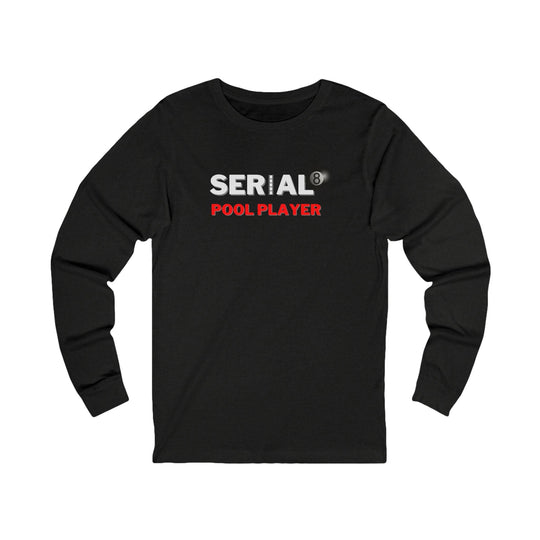 Serial Pool Player - 8 Ball - Unisex Long Sleeve Tee - BFLY BILLIARDS