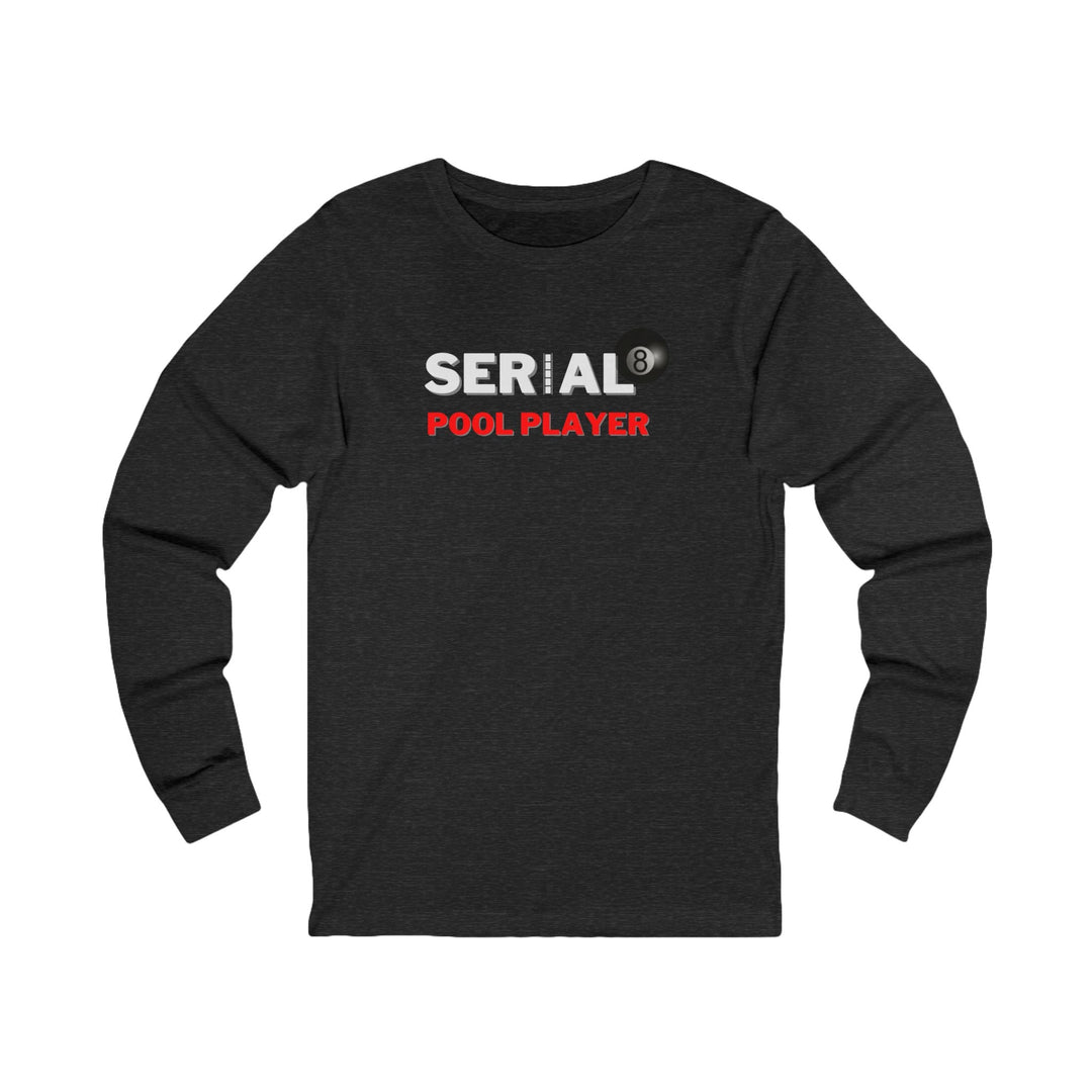 Serial Pool Player - 8 Ball - Unisex Long Sleeve Tee - BFLY BILLIARDS
