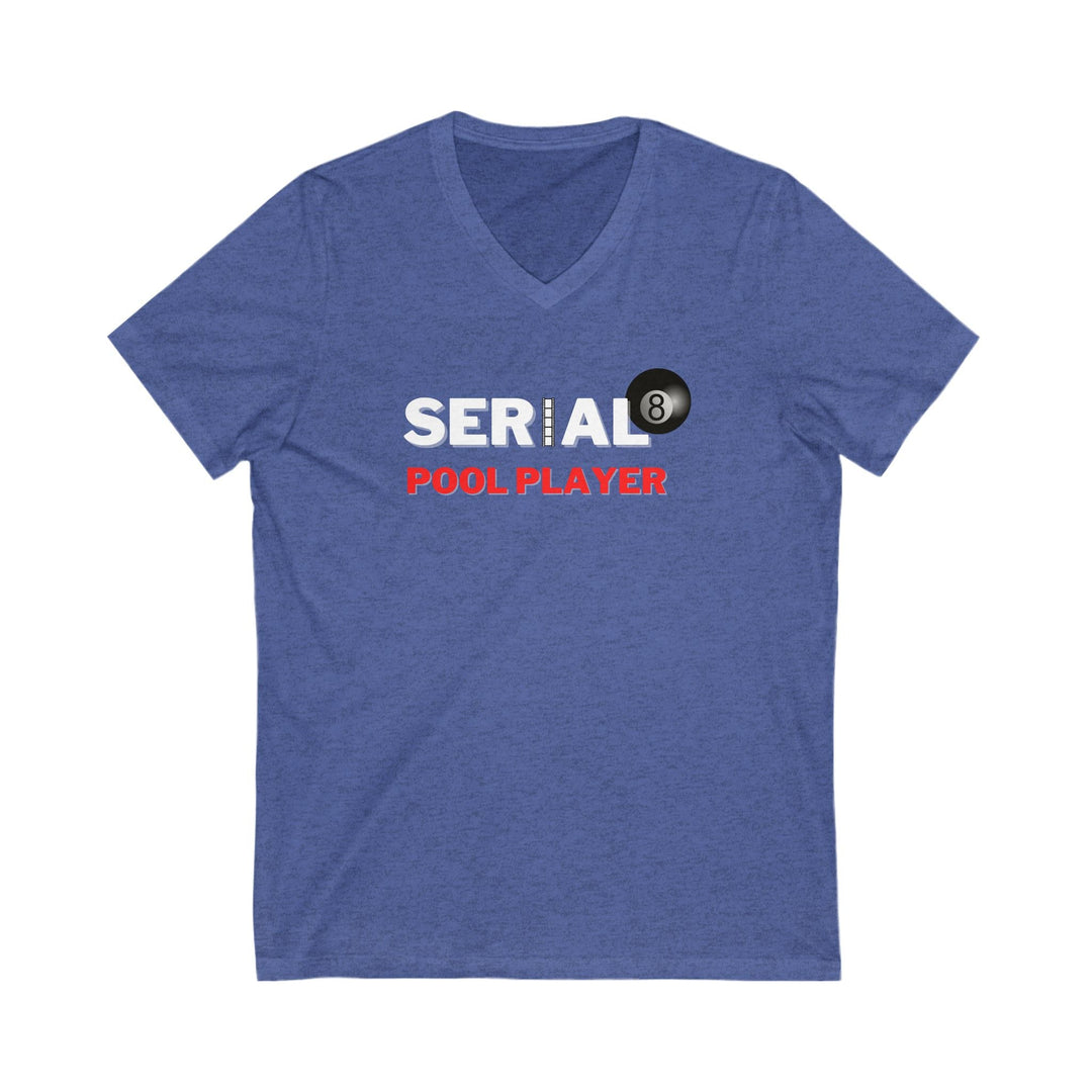 Serial Pool Player - 8 Ball - Unisex V - Neck Tee - BFLY BILLIARDS