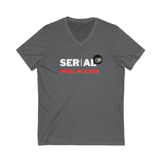 Serial Pool Player - 8 Ball - Unisex V - Neck Tee - BFLY BILLIARDS