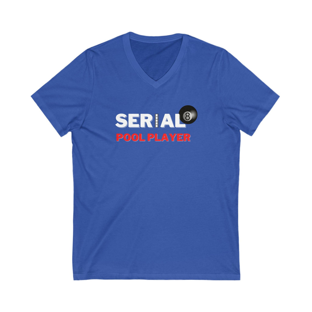 Serial Pool Player - 8 Ball - Unisex V - Neck Tee - BFLY BILLIARDS