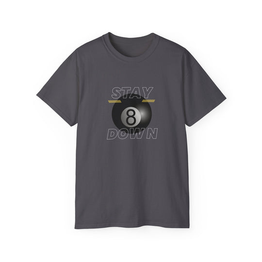 Stay Down 8 Ball Billiards - Unisex Cotton T-Shirt - BFLY BILLIARDS