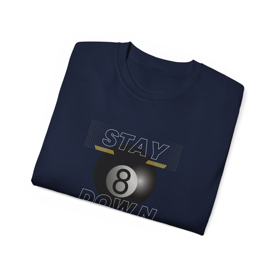 Stay Down 8 Ball Billiards - Unisex Cotton T-Shirt - BFLY BILLIARDS