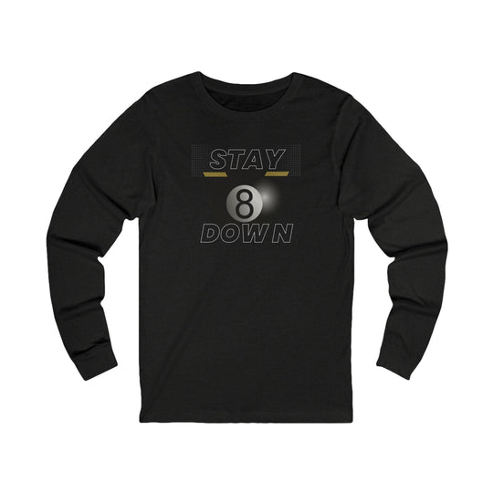 Stay Down 8 Ball Billiards - Unisex Long Sleeve Tee - BFLY BILLIARDS