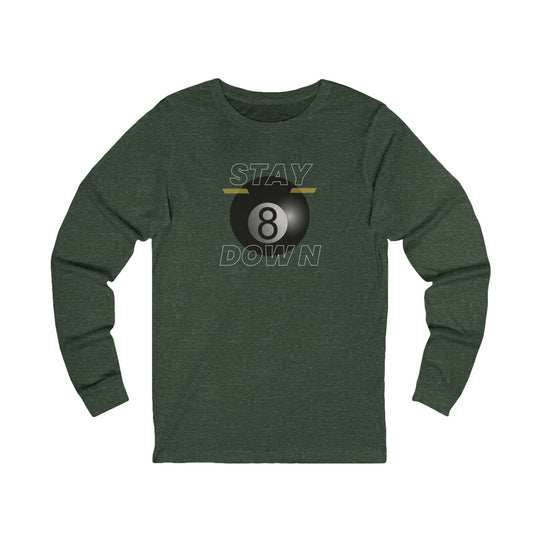 Stay Down 8 Ball Billiards - Unisex Long Sleeve Tee - BFLY BILLIARDS