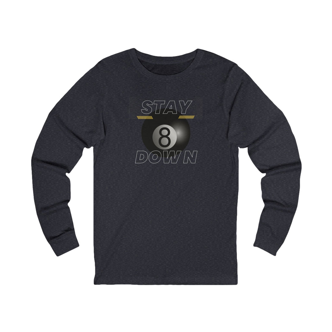 Stay Down 8 Ball Billiards - Unisex Long Sleeve Tee - BFLY BILLIARDS