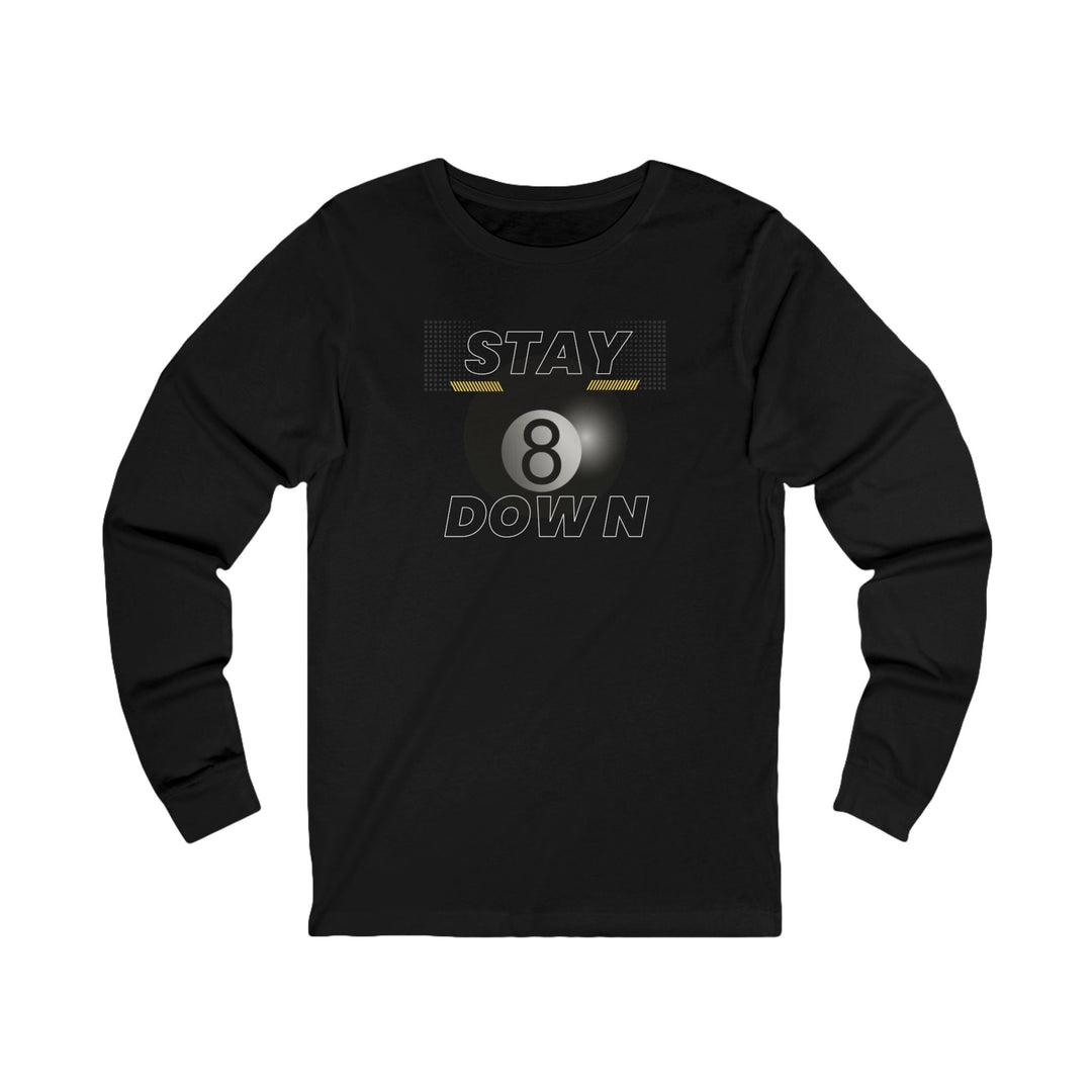 Stay Down 8 Ball Billiards - Unisex Long Sleeve Tee - BFLY BILLIARDS