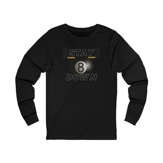 Stay Down 8 Ball Billiards - Unisex Long Sleeve Tee - BFLY BILLIARDS