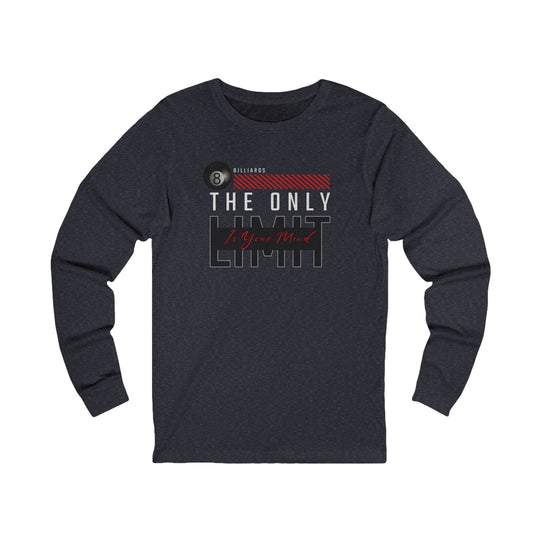 The Only Limit Is Your Mind - Unisex Long Sleeve Tee - BFLY BILLIARDS