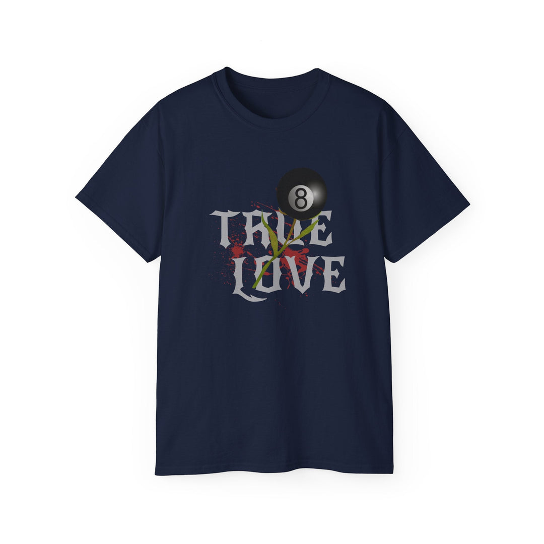 True Love - 8 Ball - Unisex Cotton T-Shirt - BFLY BILLIARDS