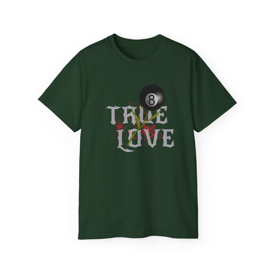 True Love - 8 Ball - Unisex Cotton T-Shirt - BFLY BILLIARDS