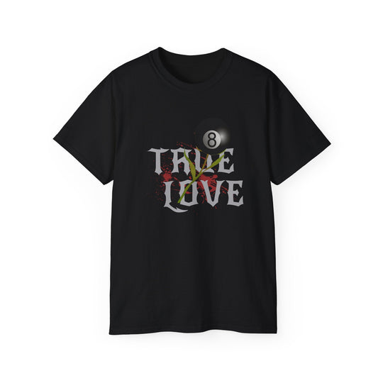 True Love - 8 Ball - Unisex Cotton T-Shirt - BFLY BILLIARDS
