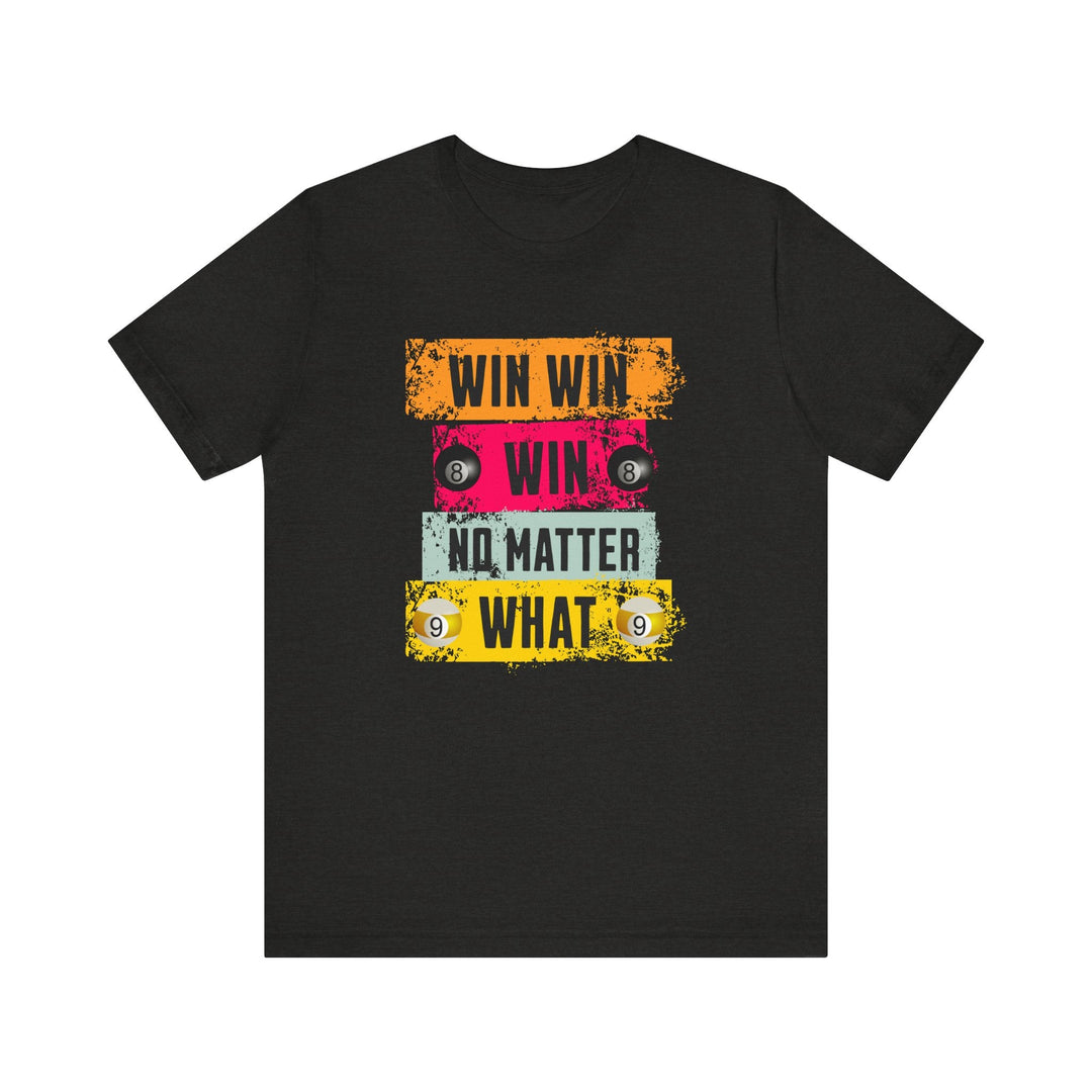 Win Win Win No Matter What - Unisex Softstyle Tee - BFLY BILLIARDS