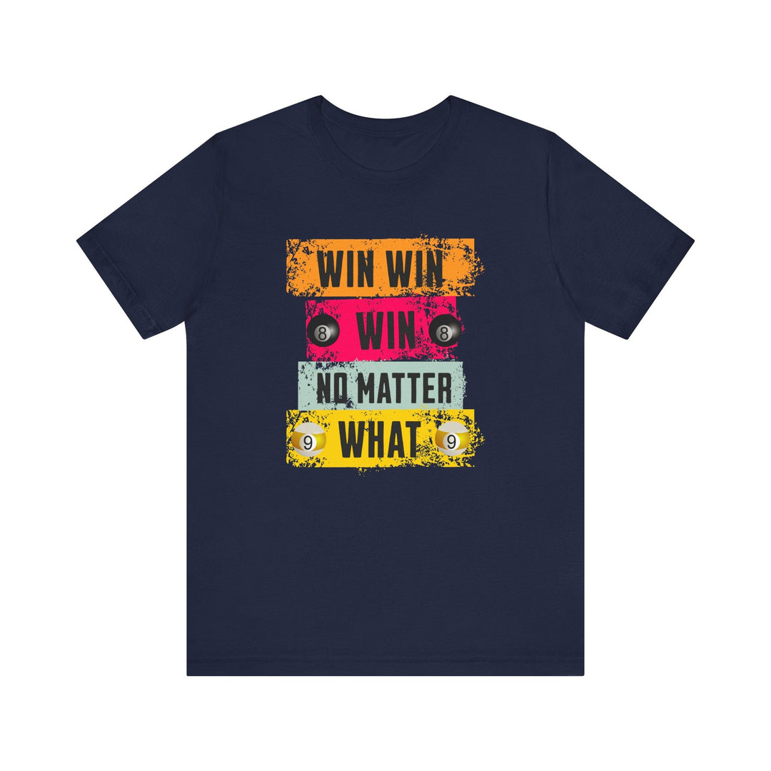 Win Win Win No Matter What - Unisex Softstyle Tee - BFLY BILLIARDS