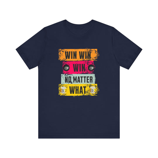 Win Win Win No Matter What - Unisex Softstyle Tee - BFLY BILLIARDS
