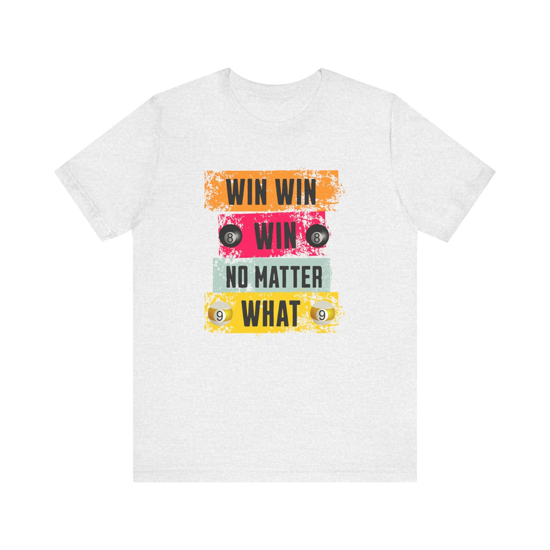Win Win Win No Matter What - Unisex Softstyle Tee - BFLY BILLIARDS