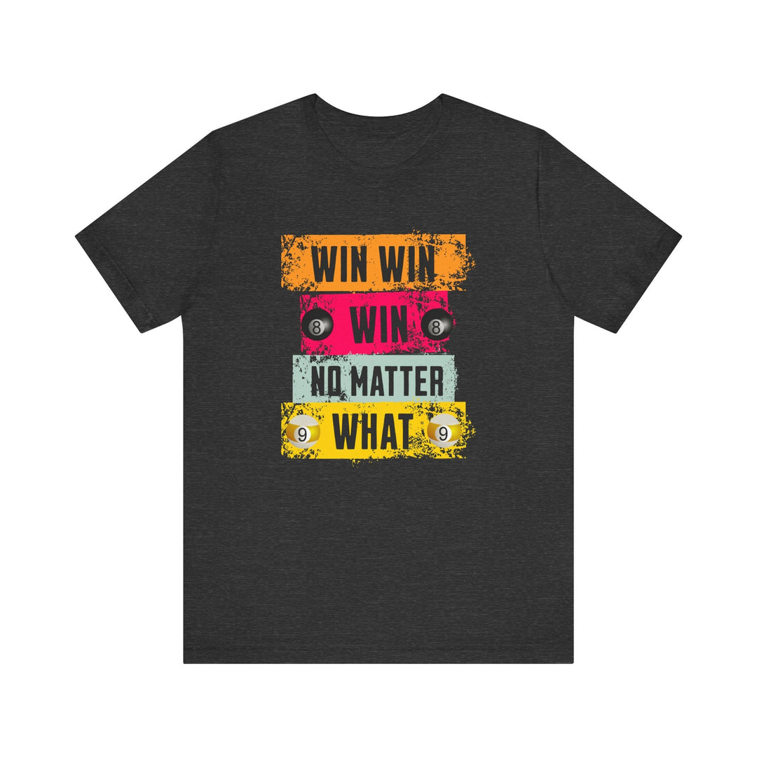Win Win Win No Matter What - Unisex Softstyle Tee - BFLY BILLIARDS