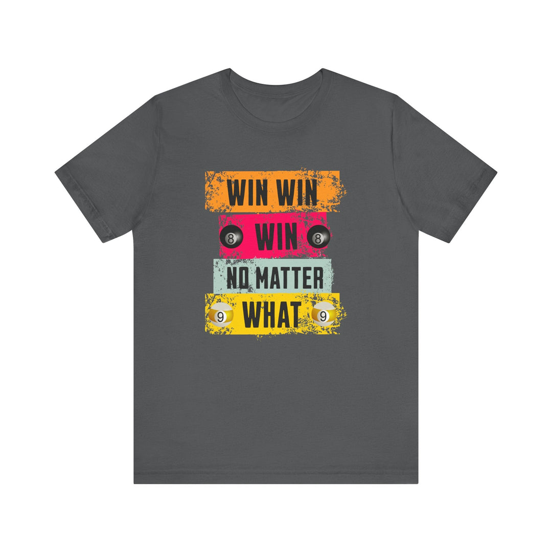 Win Win Win No Matter What - Unisex Softstyle Tee - BFLY BILLIARDS