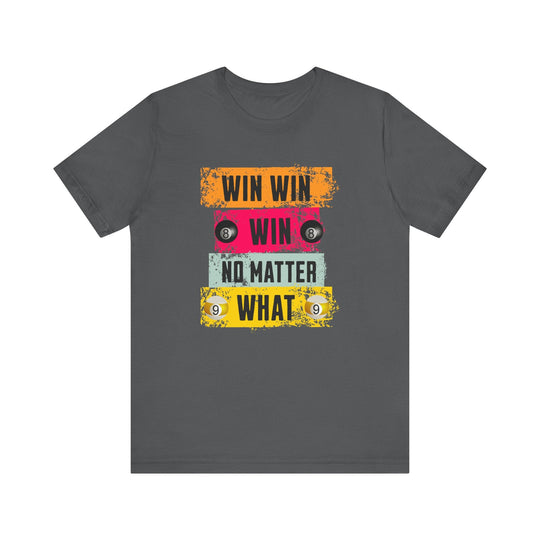 Win Win Win No Matter What - Unisex Softstyle Tee - BFLY BILLIARDS