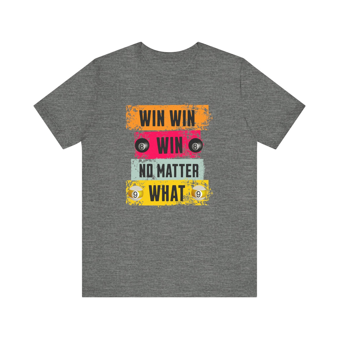 Win Win Win No Matter What - Unisex Softstyle Tee - BFLY BILLIARDS