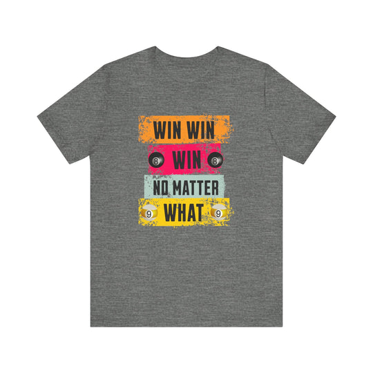 Win Win Win No Matter What - Unisex Softstyle Tee - BFLY BILLIARDS