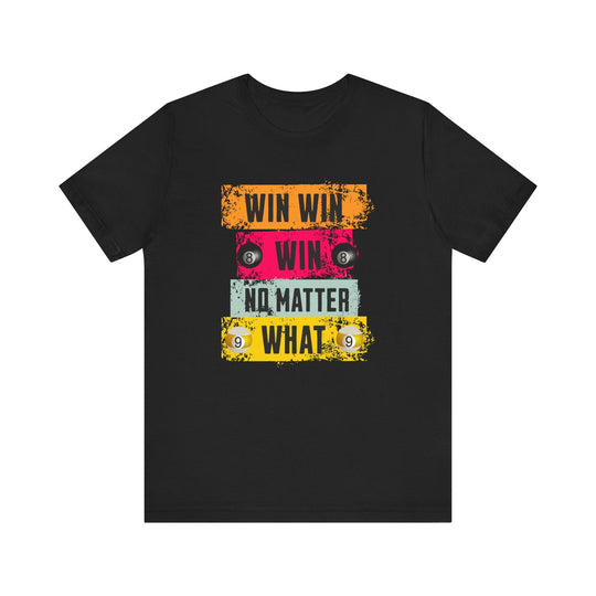 Win Win Win No Matter What - Unisex Softstyle Tee - BFLY BILLIARDS