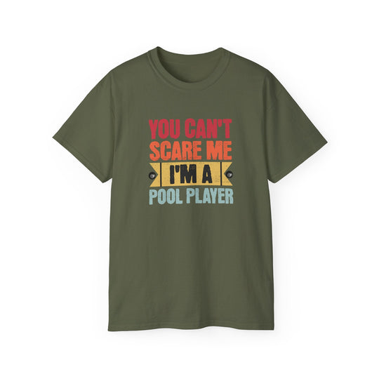 You Can't Scare Me I'm A Pool Player - Unisex Cotton T-Shirt - BFLY BILLIARDS